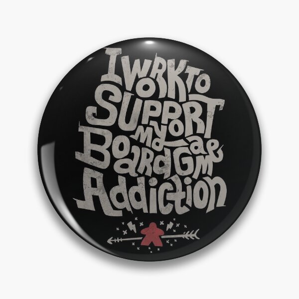 Item preview, I Work To Support My Board Game Addiction (dark) designed and sold by RoleplayRealm.