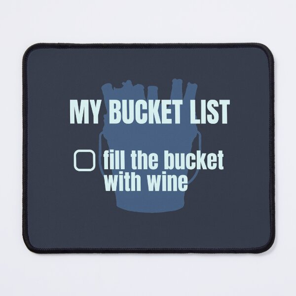 Item preview, My bucket list, Fill the bucket with wine designed and sold by notasimp.