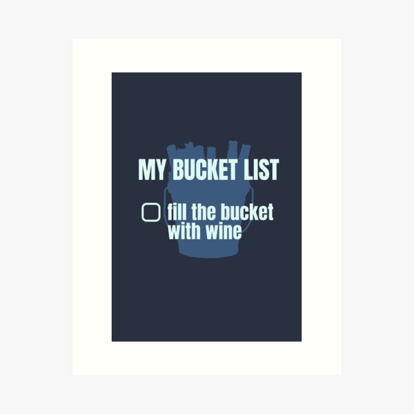 Item preview, My bucket list, Fill the bucket with wine designed and sold by notasimp.