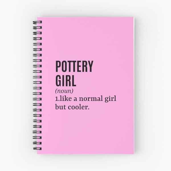 Item preview, Pottery Girl - Potter Funny Quote designed and sold by MountainD.