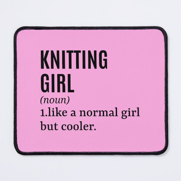Item preview, Knitting Girl - Knitter Funny Quote designed and sold by MountainD.