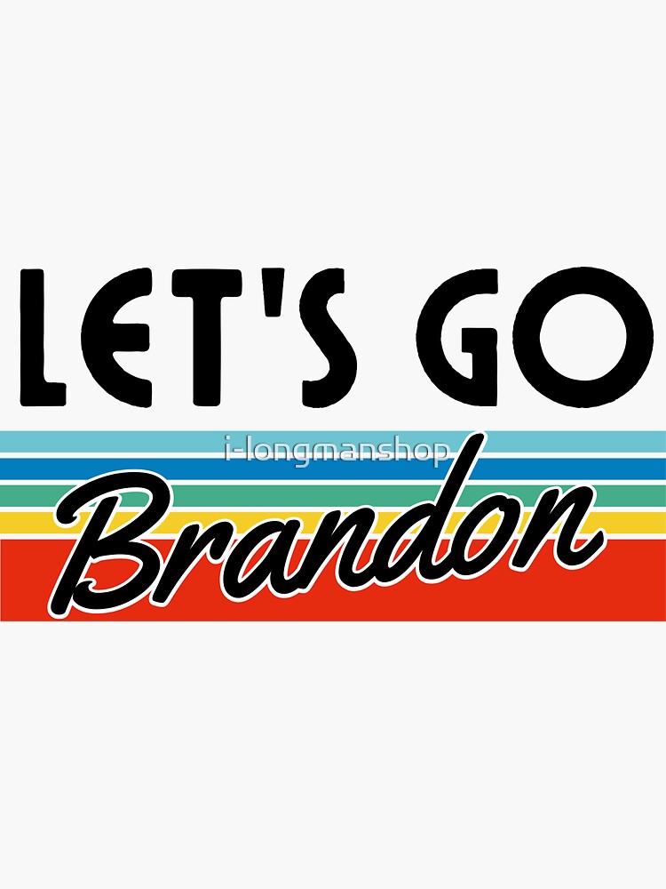 Let's Go Brandon Meme Sticker for Sale by i-longmanshop