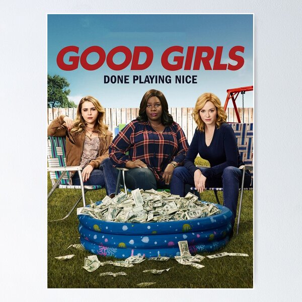 Good girls Poster by Getaway21