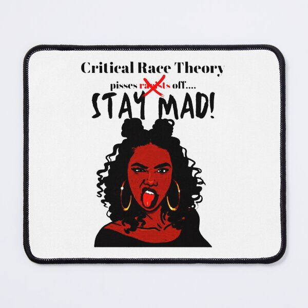 Item preview, Critical Race Theory-Stay Mad designed and sold by mosescdr5.