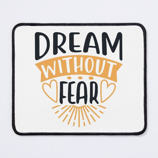 Item preview, Dream Without Fear designed and sold by SuperCutsTshirt.