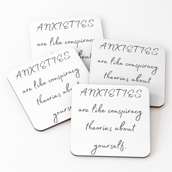 Item preview, ANXIETIES are like conspiracy theories about yourself designed and sold by Tiredmenphilo.