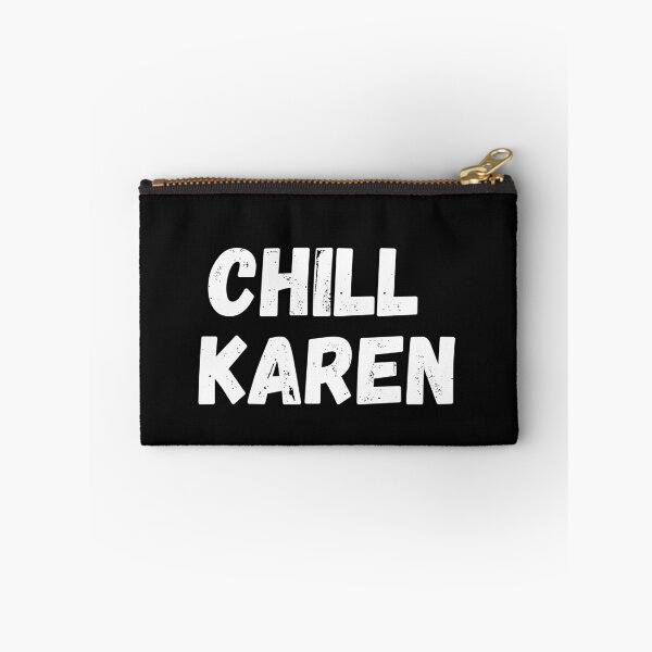 Item preview, Chill Karen - Shut Up Karen Meme designed and sold by CaitU.