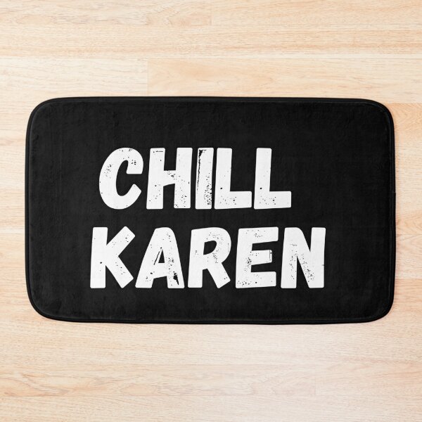 Item preview, Chill Karen - Shut Up Karen Meme designed and sold by CaitU.