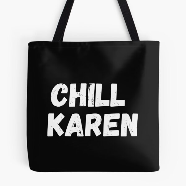Artikelvorschau, Chill Karen - Halt die Klappe Karen Meme entworfen und verkauft von CaitU.