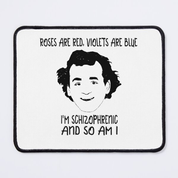 Item preview, Roses Are Red, Violets Are Blue - I'm Schizophrenic And So Am I designed and sold by JamieJacquelin3.
