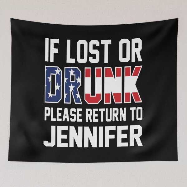 Item preview, If lost or Drunk please return to Jennifer  designed and sold by KeliEngman.