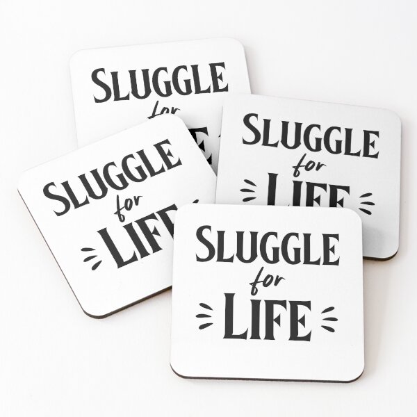 Item preview, Sluggle for Life designed and sold by SerenaBliss.