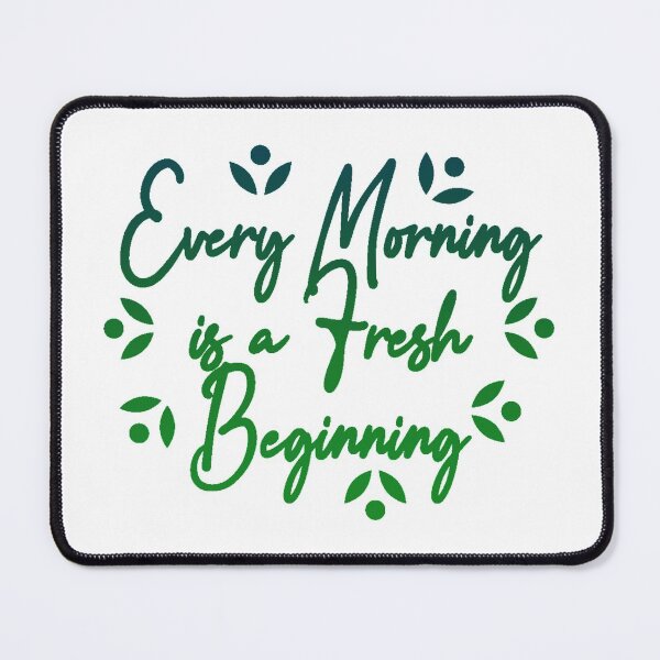 Item preview, Every Morning is a Fresh Beginning designed and sold by SuperCutsTshirt.