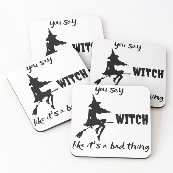 Item preview, You say witch like it's a bad thing designed and sold by Starlett Designs.