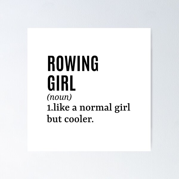 Item preview, Rowing Girl - Rower Funny Quote designed and sold by MountainD.