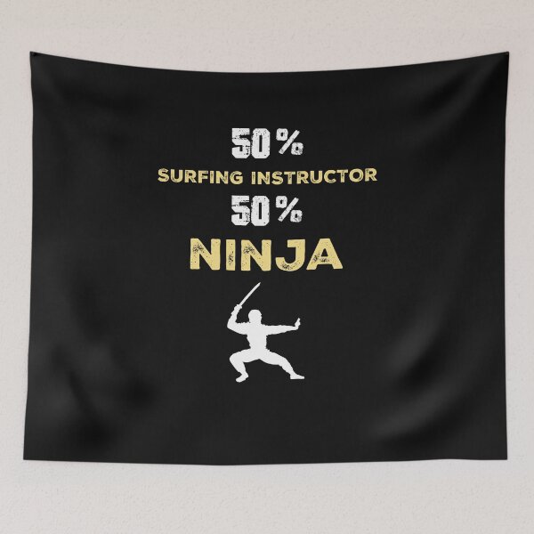 Item preview, 50% Surfing Instructor 50% Ninja designed and sold by AYOUCHKA.