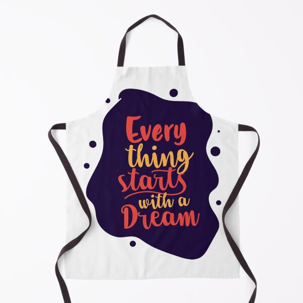 Item preview, Every Thing Starts With A Dream designed and sold by SuperCutsTshirt.