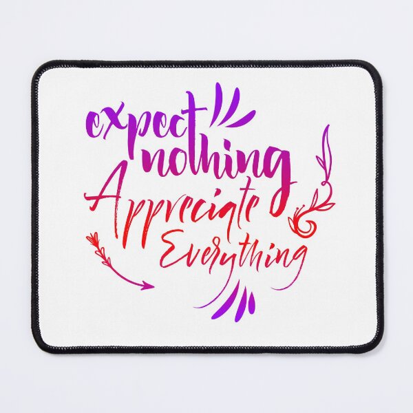 Item preview, Expect Nothing Appreciate Everything designed and sold by SuperCutsTshirt.