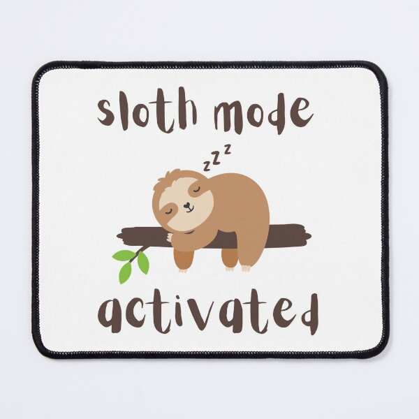 Item preview, Sloth Mode Activated designed and sold by Starlett Designs.