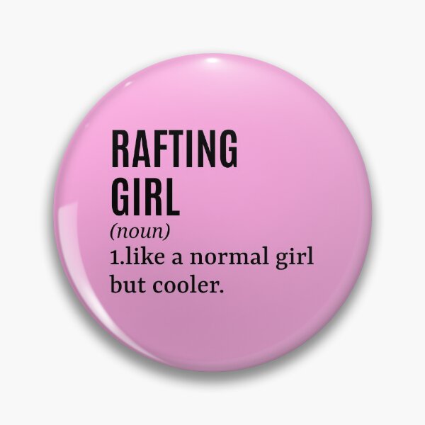 Item preview, Rafting Girl - Rafter Funny Quote designed and sold by MountainD.