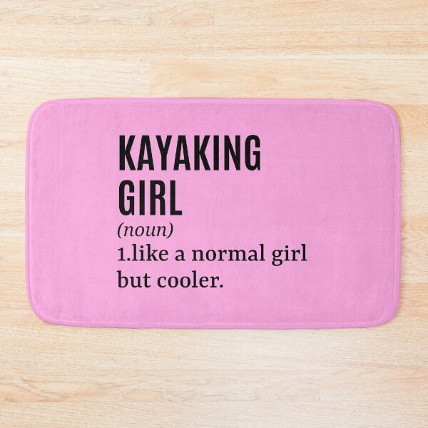 Item preview, Kayaking Girl - Kayaker Funny Quote designed and sold by MountainD.