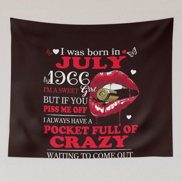 Item preview, 1966_SWEET JULY GIRL BUT IF YOU PISS ME OFF I ALWAYS HAVE A POCKET FULL OF CRAZY WAITING TO COME OUT designed and sold by TheHumbleLemon.