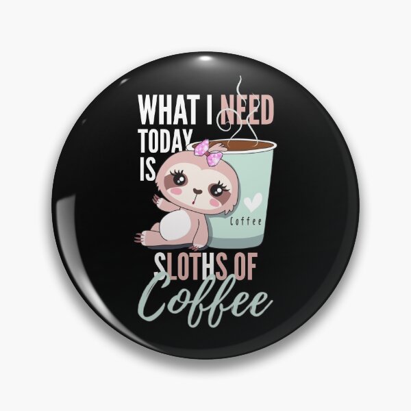 Item preview, What I need today is sloths of coffee cute sloth cartoon with coffee mug on dark background designed and sold by portrait4you.