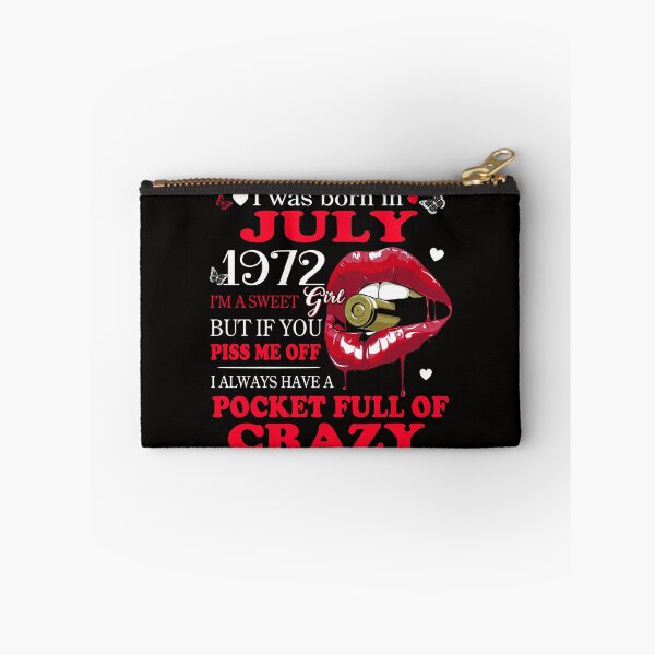 Item preview, 1972_SWEET JULY GIRL BUT IF YOU PISS ME OFF I ALWAYS HAVE A POCKET FULL OF CRAZY WAITING TO COME OUT designed and sold by TheModernGeekSt.