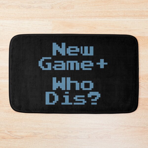 Item preview, New Game Plus Who Dis? designed and sold by Legit Hooligan.
