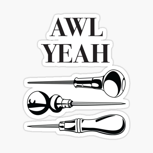 Awl Yeah Sticker