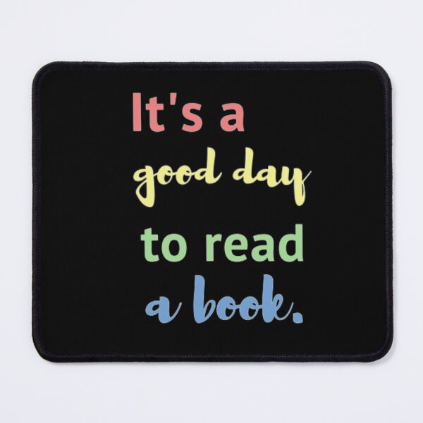 Item preview, It's a good day to read a book. designed and sold by nowtistore.
