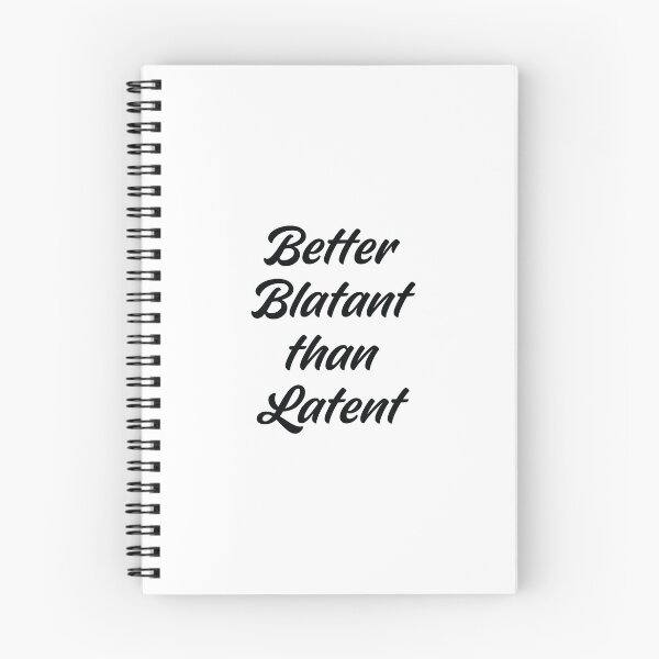Item preview, Better blatant than latent designed and sold by wlwirl.
