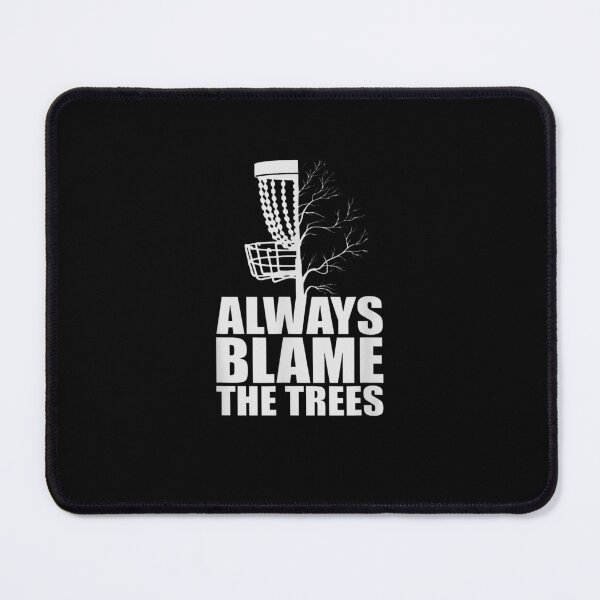 Item preview, Funny Golf Disc Always Blame The Trees Golf Disc Frolf designed and sold by MivaanshiAhe.