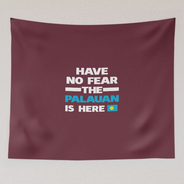Item preview, No Fear Palauan Is Here Palau Pride designed and sold by AlwaysAwesome.