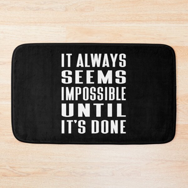 Item preview, It Always Seems Impossible Until It's Done Typography Life and Inspiration Quote in Normal Style designed and sold by Vasabi88.
