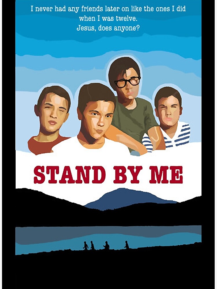"Stand By Me Movie Poster Design " Poster by TaymarAbubakr Redbubble