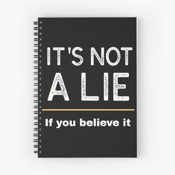 Item preview, It_s not a lie if you believe it   designed and sold by lacticproblems.