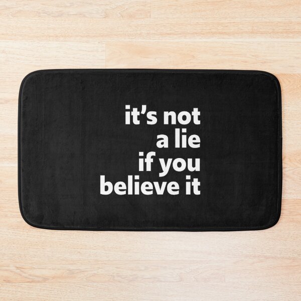 Item preview, It_s Not A Lie If You Believe It - George   designed and sold by lacticproblems.