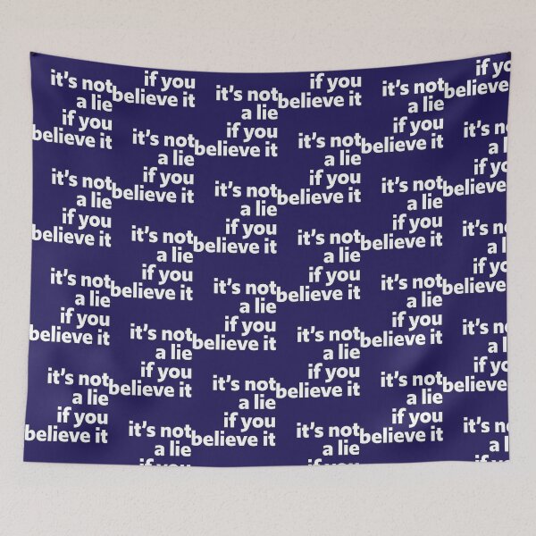 Item preview, It_s Not A Lie If You Believe It - George   designed and sold by lacticproblems.