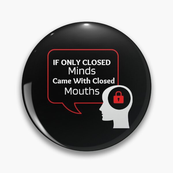 Item preview, If Only Closed Minds Came With Closed Mouths (Red) designed and sold by Vimbuy.