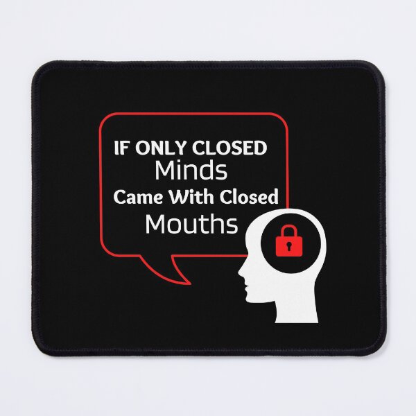 Item preview, If Only Closed Minds Came With Closed Mouths (Red) designed and sold by Vimbuy.