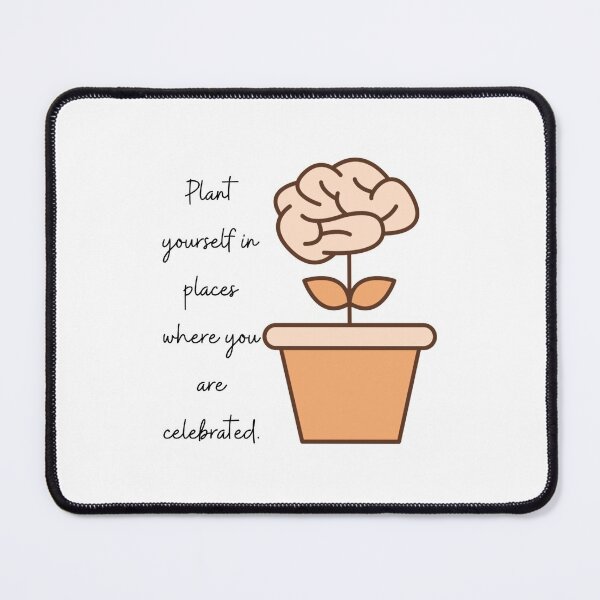 Item preview, Plant yourself where you are celebrated designed and sold by Tiredmenphilo.