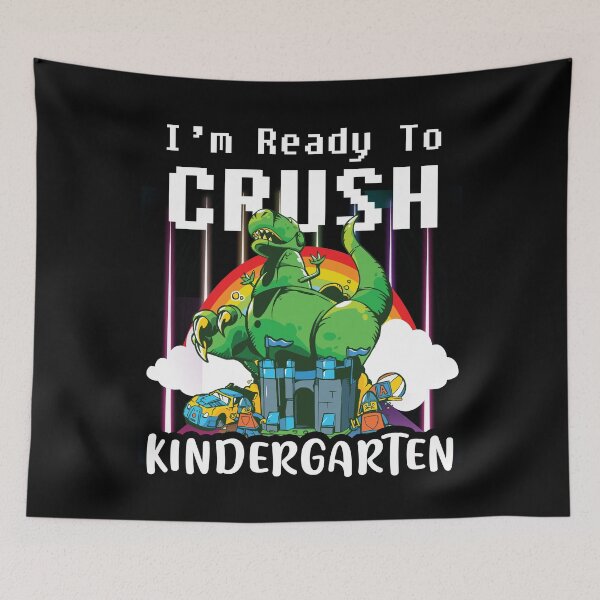 Item preview, I’m Ready To Crush Kindergarten designed and sold by primetee.