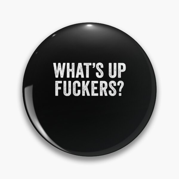 Item preview, Whats Up Fuckers Crude Offensive Funny Adult Humor designed and sold by JaydanshiTka.