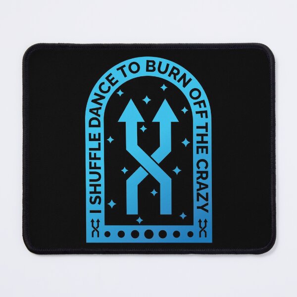 Item preview, I Shuffle Dance To Burn Off The Crazy designed and sold by Styler Design.