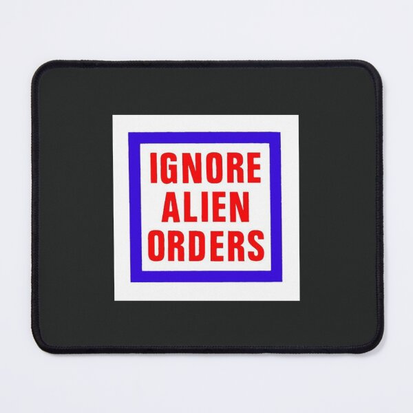 Item preview, Ignore Alien Orders designed and sold by JurrienTimber.