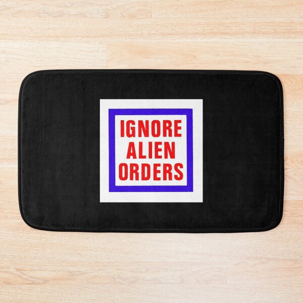 Item preview, Ignore Alien Orders designed and sold by JurrienTimber.