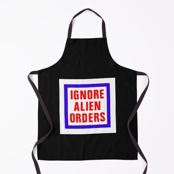 Item preview, Ignore Alien Orders designed and sold by JurrienTimber.