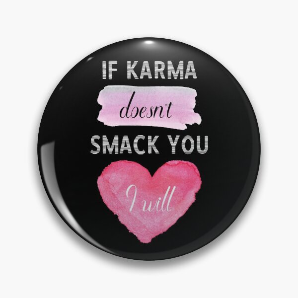 Item preview, If Karma Doesn't Smack You I will - Sassy Quotes designed and sold by DigitalGemShop.