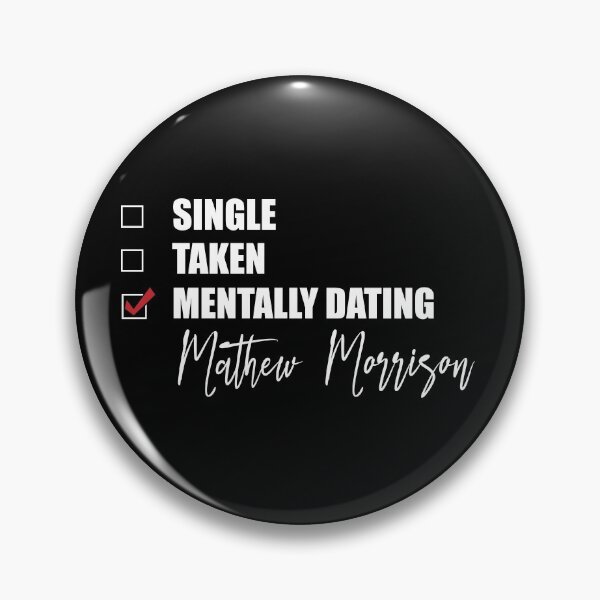 Item preview, Mentally Dating Mathew Morrison designed and sold by Bend-The-Trendd.
